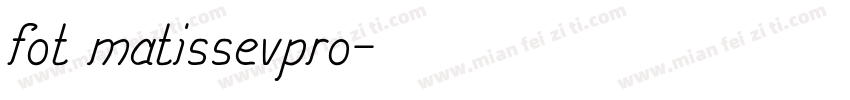 fot matissevpro字体转换